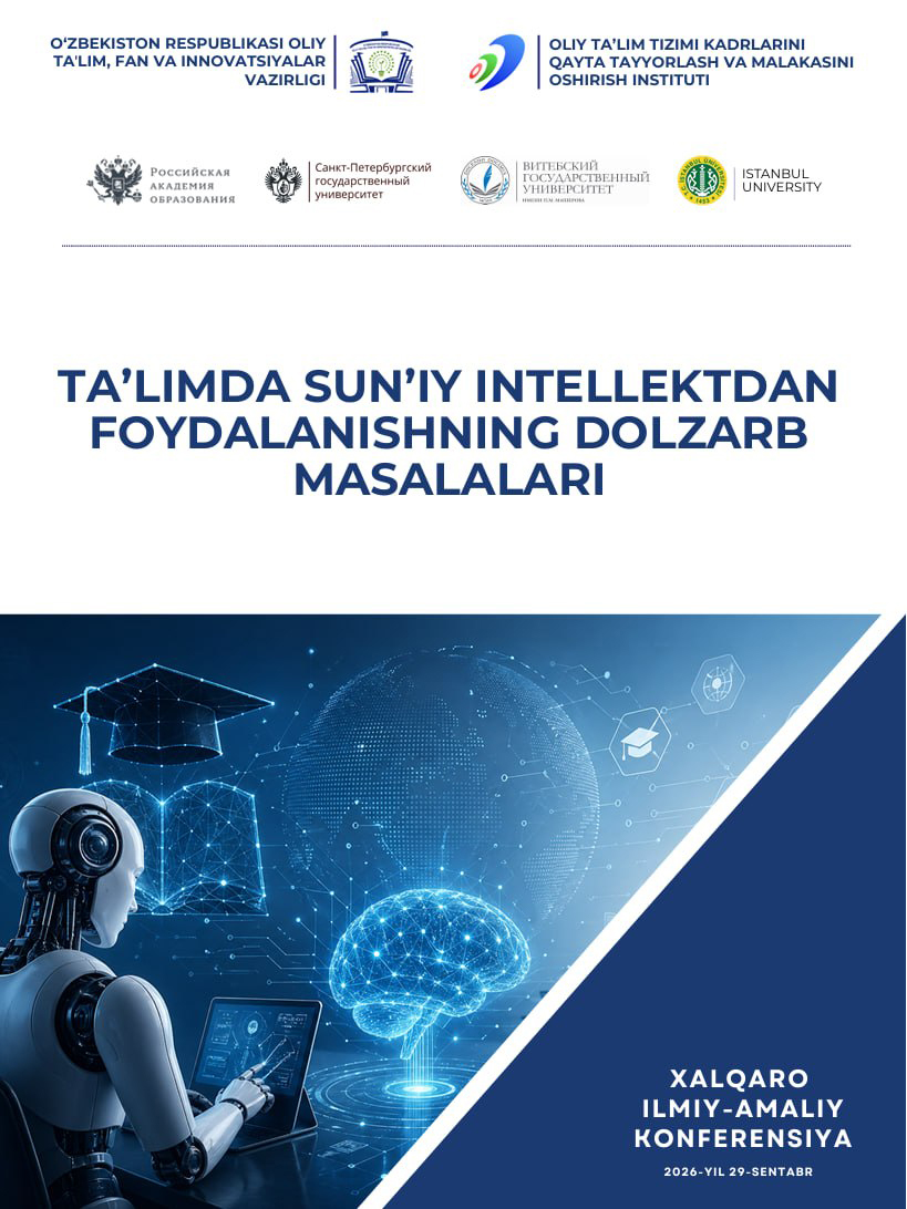 “TA’LIMDA SUN’IY INTELLEKTDAN FOYDALANISHNING DOLZARB MASALALARI” mavzusida xalqaro ilmiy-amaliy konferensiya